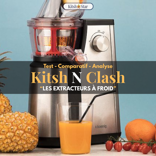 Kitsh N Clash : Les extracteurs à froid